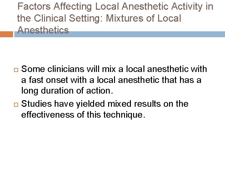 Factors Affecting Local Anesthetic Activity in the Clinical Setting: Mixtures of Local Anesthetics Some