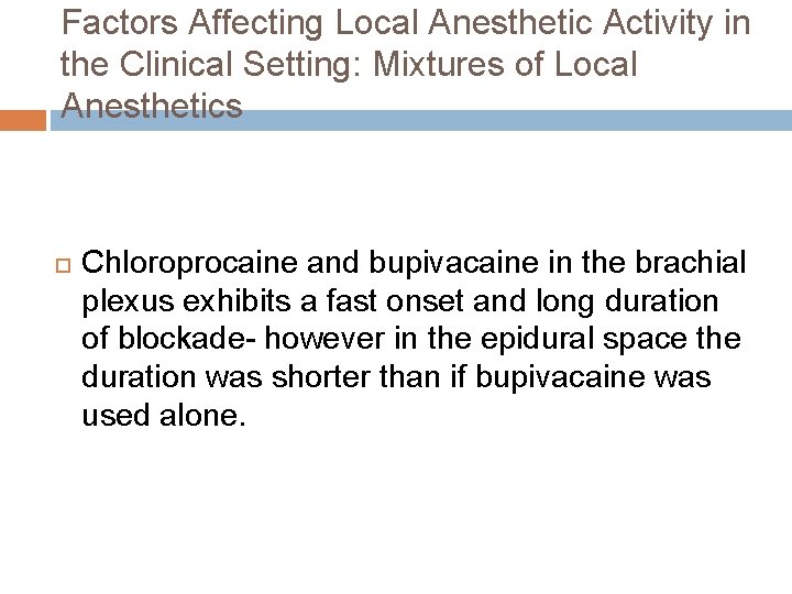 Factors Affecting Local Anesthetic Activity in the Clinical Setting: Mixtures of Local Anesthetics Chloroprocaine