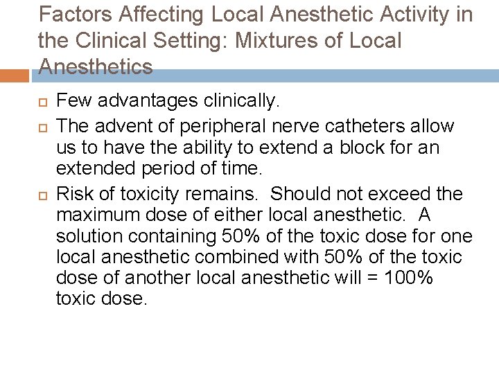 Factors Affecting Local Anesthetic Activity in the Clinical Setting: Mixtures of Local Anesthetics Few