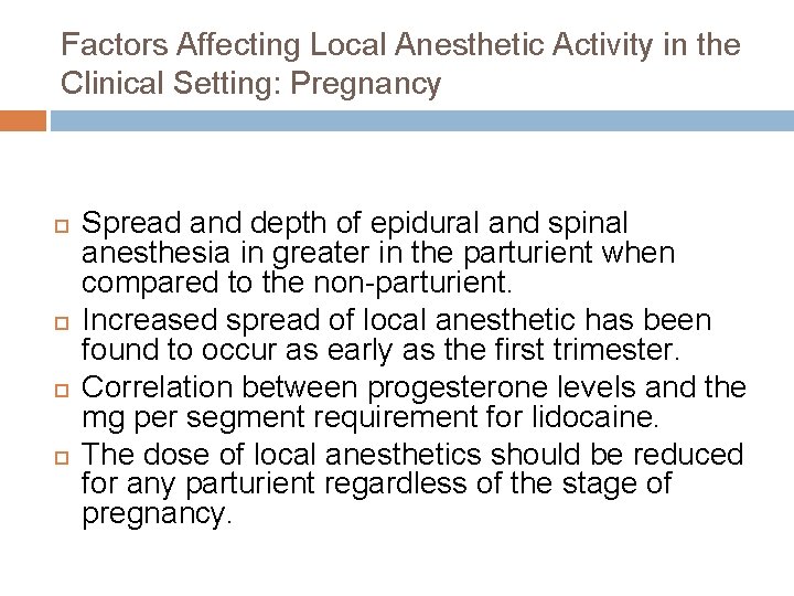 Factors Affecting Local Anesthetic Activity in the Clinical Setting: Pregnancy Spread and depth of