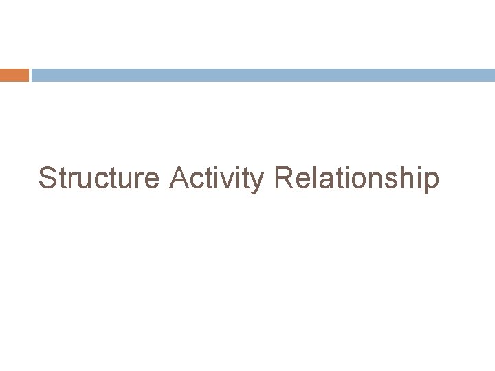 Structure Activity Relationship 