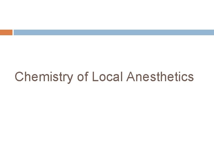Chemistry of Local Anesthetics 