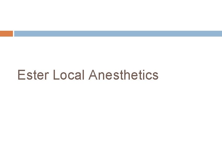 Ester Local Anesthetics 