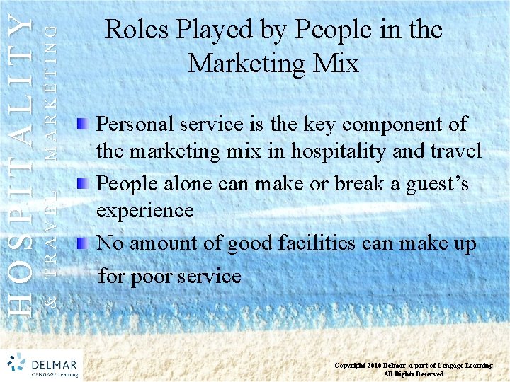MARKETING & TRAVEL HOSPITALITY Roles Played by People in the Marketing Mix Personal service