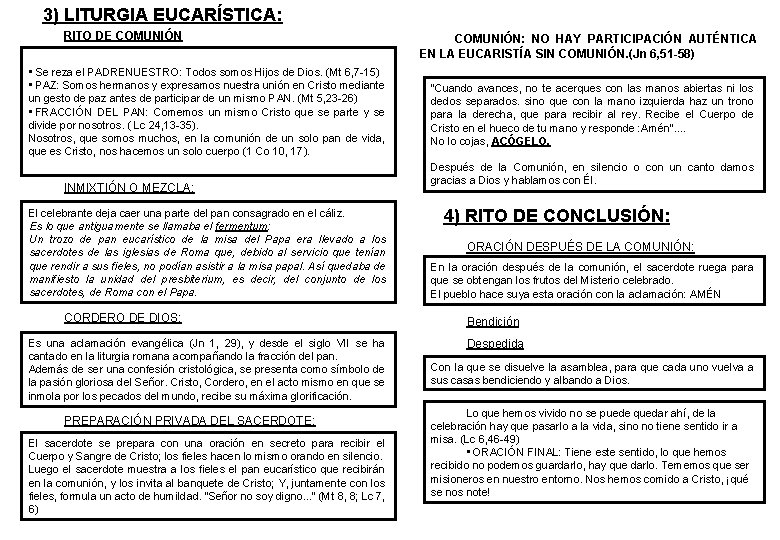 3) LITURGIA EUCARÍSTICA: RITO DE COMUNIÓN • Se reza el PADRENUESTRO: Todos somos Hijos