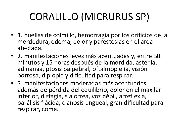 CORALILLO (MICRURUS SP) • 1. huellas de colmillo, hemorragia por los orificios de la