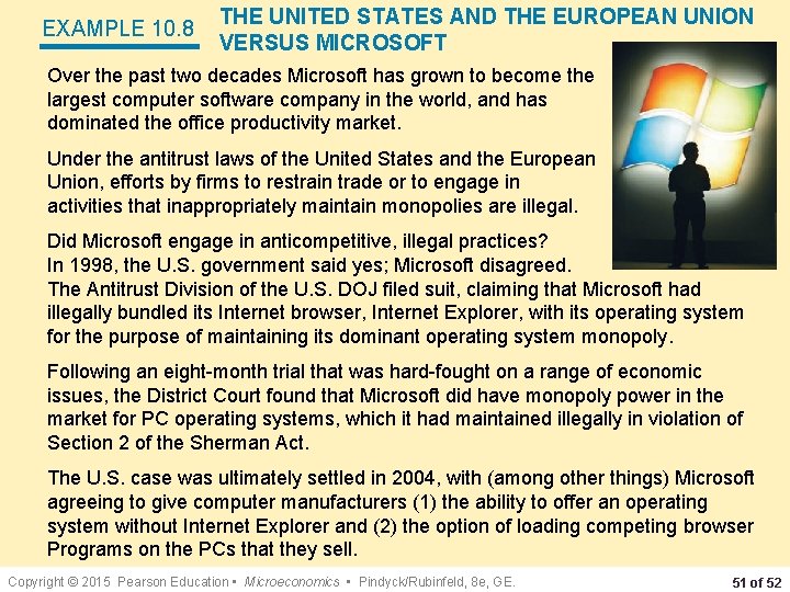 EXAMPLE 10. 8 THE UNITED STATES AND THE EUROPEAN UNION VERSUS MICROSOFT Over the