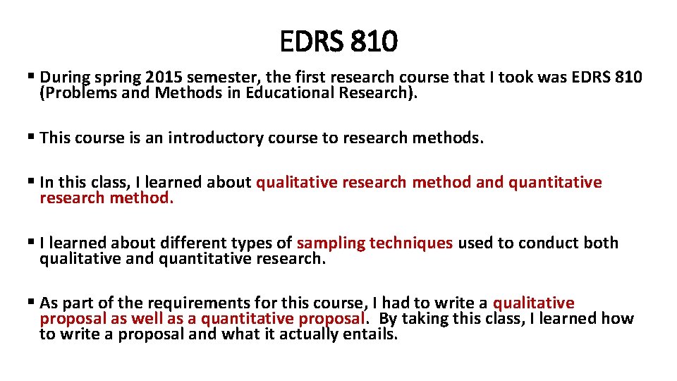 EDRS 810 § During spring 2015 semester, the first research course that I took