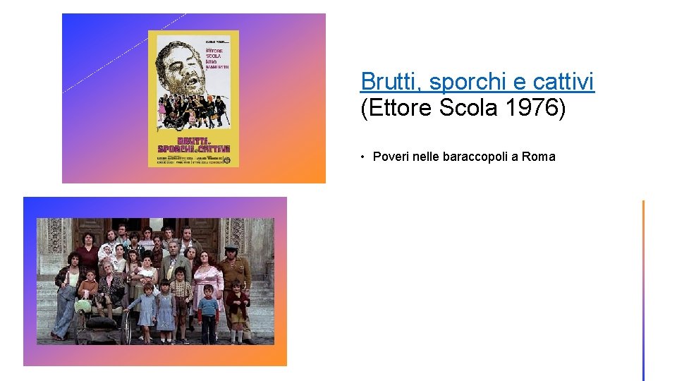 Brutti, sporchi e cattivi (Ettore Scola 1976) • Poveri nelle baraccopoli a Roma 