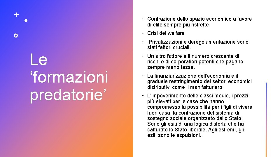  • Contrazione dello spazio economico a favore di elite sempre più ristrette •