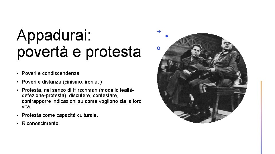 Appadurai: povertà e protesta • Poveri e condiscendenza • Poveri e distanza (cinismo, ironia,