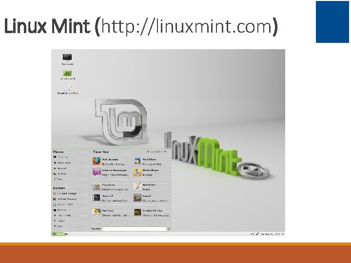 Linux Mint (http: //linuxmint. com) 