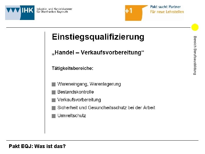 Bereich Berufsausbildung Pakt EQJ: Was ist das? Bereich Berufsausbildung Pakt EQJ: Was ist das?