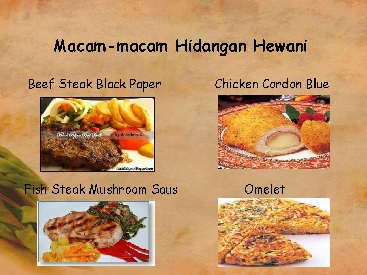 Macam-macam Hidangan Hewani Beef Steak Black Paper Fish Steak Mushroom Saus Chicken Cordon Blue