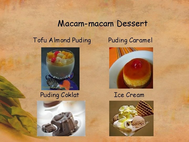 Macam-macam Dessert Tofu Almond Puding Coklat Puding Caramel Ice Cream 