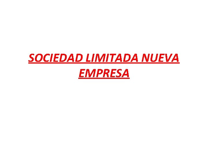 SOCIEDAD LIMITADA NUEVA EMPRESA 