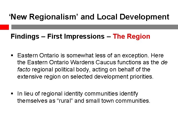 ‘New Regionalism’ and Local Development Findings – First Impressions – The Region § Eastern