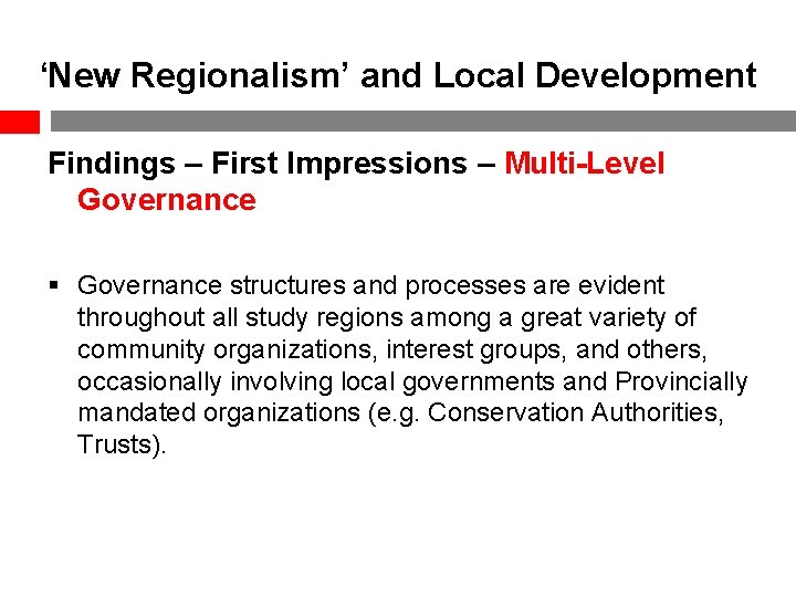 ‘New Regionalism’ and Local Development Findings – First Impressions – Multi-Level Governance § Governance