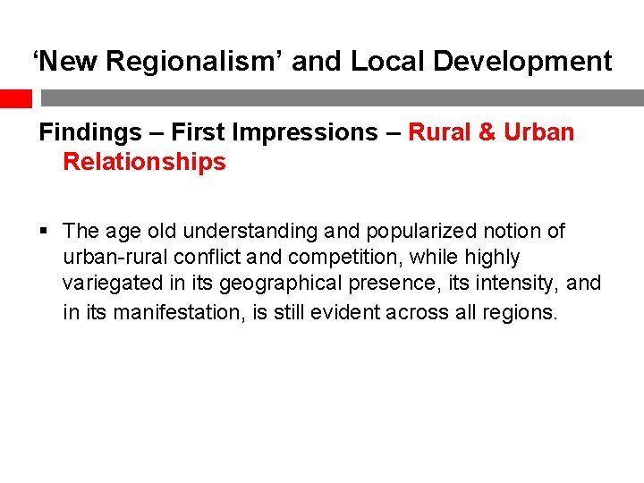 ‘New Regionalism’ and Local Development Findings – First Impressions – Rural & Urban Relationships