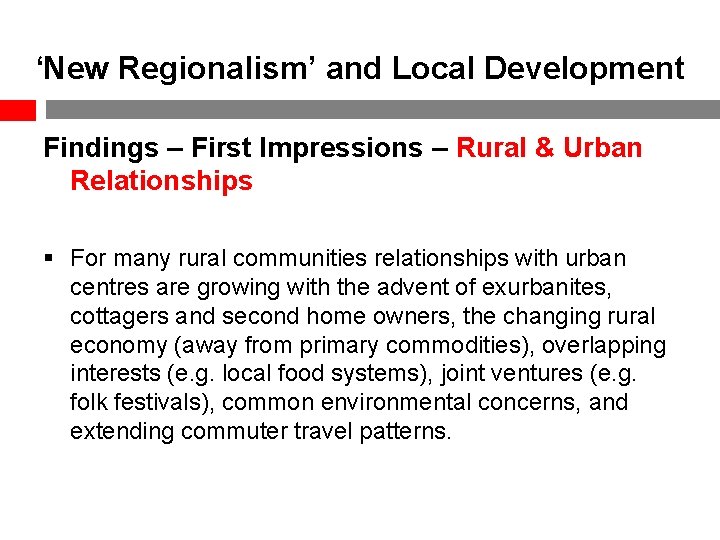 ‘New Regionalism’ and Local Development Findings – First Impressions – Rural & Urban Relationships