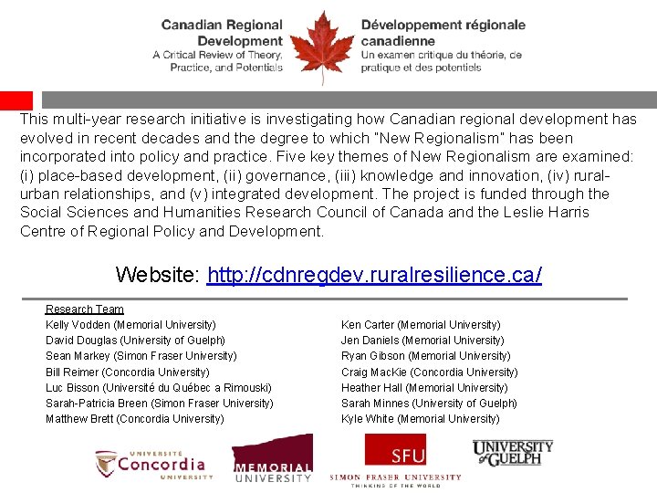 This multi-year research initiative is investigating how Canadian regional development has evolved in recent