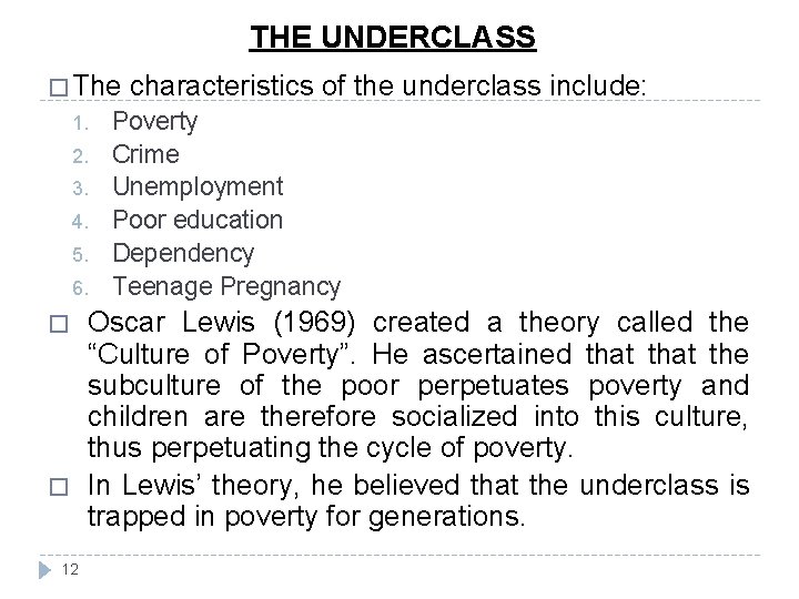 THE UNDERCLASS � The 1. 2. 3. 4. 5. 6. � � 12 characteristics