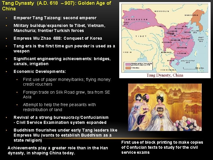 Tang Dynasty (A. D. 618 – 907): Golden Age of China • Emperor Tang