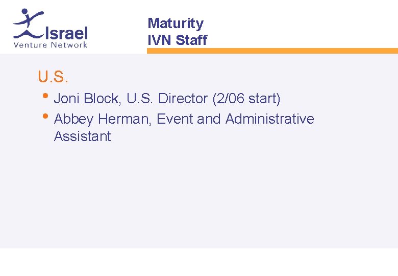 Maturity IVN Staff • U. S. • Joni Block, U. S. Director (2/06 start)