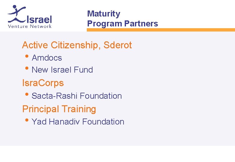 Maturity Program Partners • Active Citizenship, Sderot • Amdocs • New Israel Fund •