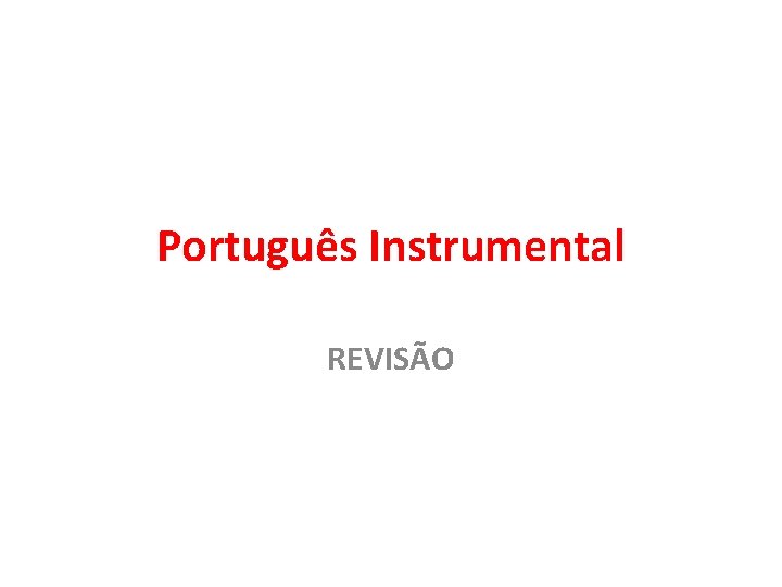 Português Instrumental REVISÃO 