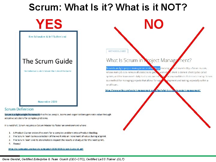 Scrum: What Is it? What is it NOT? YES NO https: //www. wrike. com/project-management-guide/faq/what-is-scrum-in-project-management/ Scrum: What Is it? What is it NOT? YES NO https: //www. wrike. com/project-management-guide/faq/what-is-scrum-in-project-management/