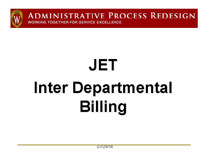 JET Inter Departmental Billing 07/29/14 