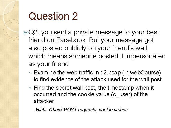 Question 2 Q 2: you sent a private message to your best friend on