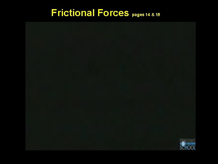 Frictional Forces pages 14 & 15 
