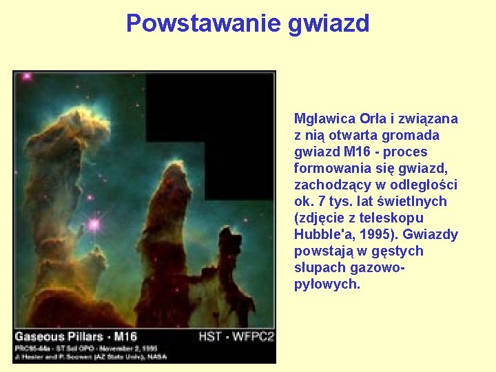 Powstawanie gwiazd Mgławica Orła i związana z nią otwarta gromada gwiazd M 16 -