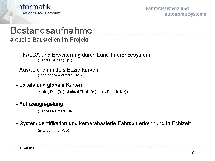 Bestandsaufnahme aktuelle Baustellen im Projekt - TFALDA und Erweiterung durch Lane-Inferencesystem (Dennis Berger (Dipl.