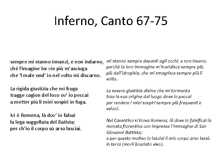 Inferno, Canto 67 -75 sempre mi stanno innanzi, e non indarno, mi stanno sempre