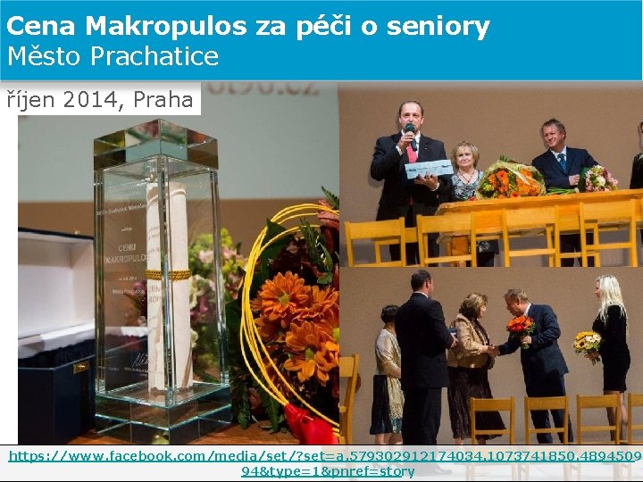 Cena Makropulos za péči o seniory Město Prachatice říjen 2014, Praha https: //www. facebook.