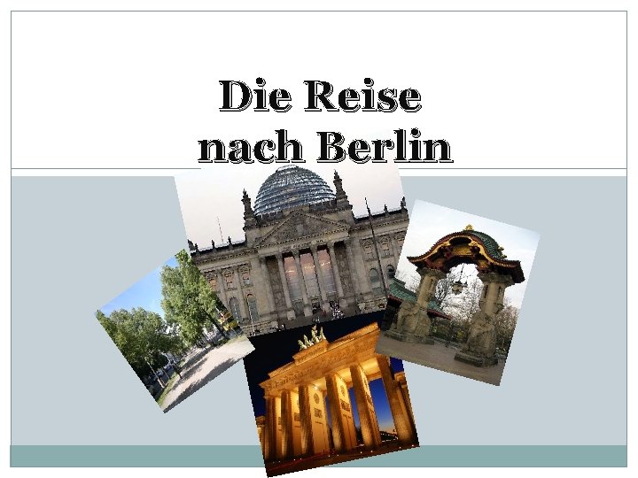 Die Reise nach Berlin 