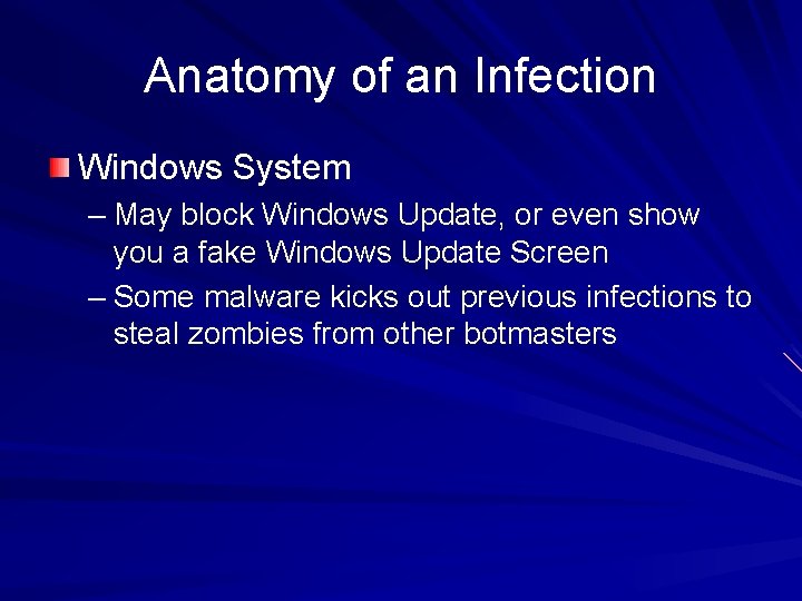 Anatomy of an Infection Windows System – May block Windows Update, or even show