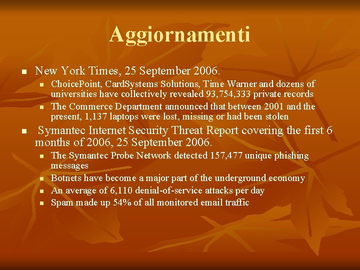 Aggiornamenti n New York Times, 25 September 2006. n n n Choice. Point, Card.