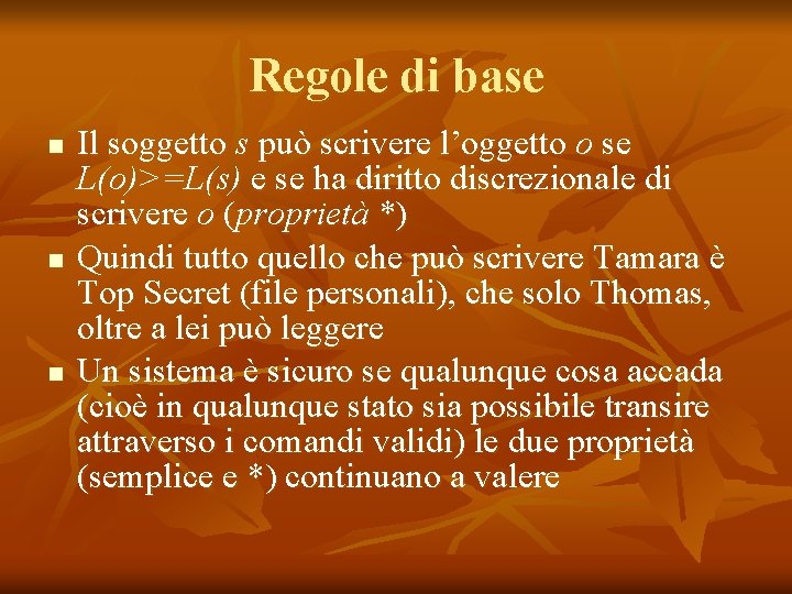 Regole di base n n n Il soggetto s può scrivere l’oggetto o se