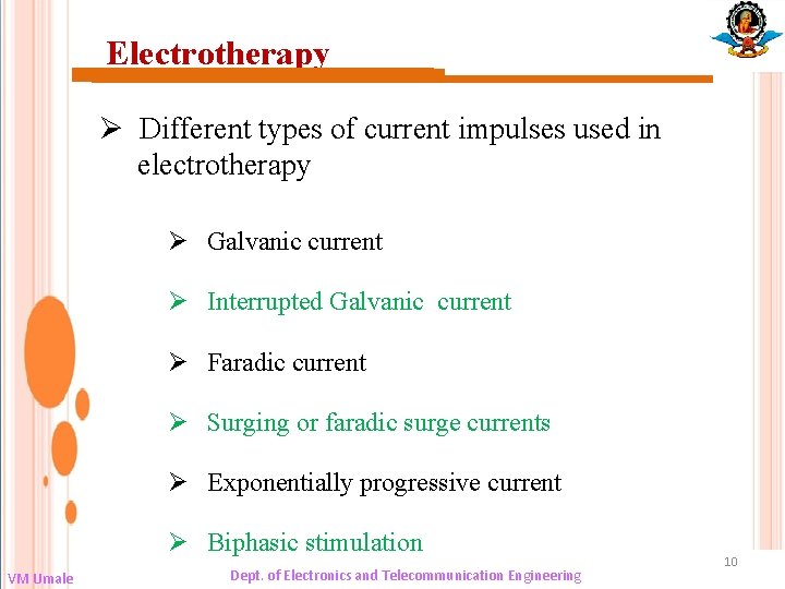 Electrotherapy Ø Different types of current impulses used in electrotherapy Ø Galvanic current Ø
