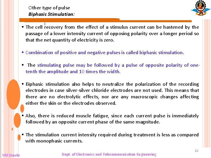 Other type of pulse Biphasic Stimulation: : § The cell recovery from the effect