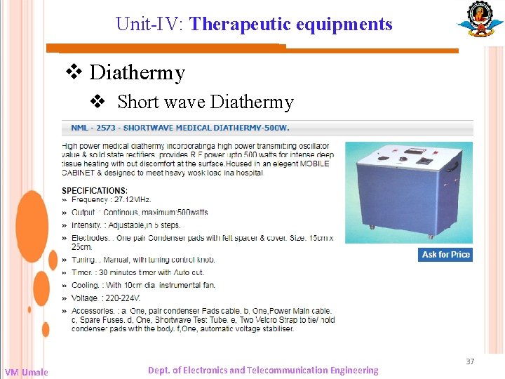 Unit-IV: Therapeutic equipments v Diathermy v Short wave Diathermy VM Umale Dept. of Electronics