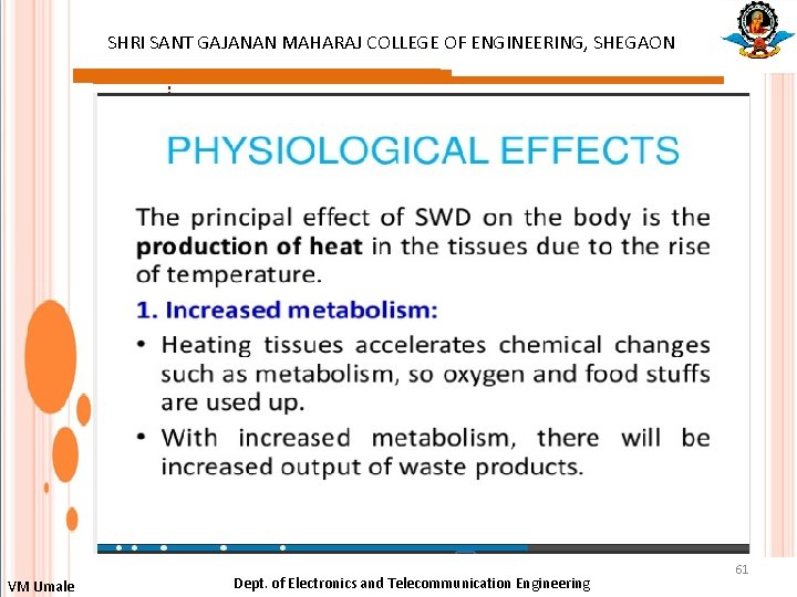 SHRI SANT GAJANAN MAHARAJ COLLEGE OF ENGINEERING, SHEGAON : VM Umale Dept. of Electronics