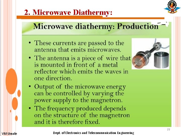 2. Microwave Diathermy: VM Umale Dept. of Electronics and Telecommunication Engineering 77 