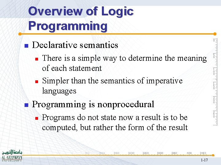 Overview of Logic Programming n Declarative semantics n n n There is a simple