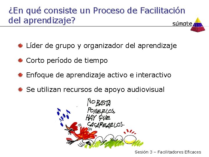 ¿En qué consiste un Proceso de Facilitación del aprendizaje? Líder de grupo y organizador