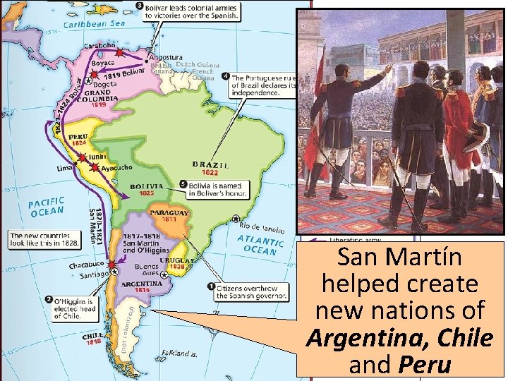 San Martín helped create new nations of Argentina, Chile and Peru 